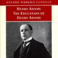 Cover Art for 9780192823694, The Education of Henry Adams by Henry Adams