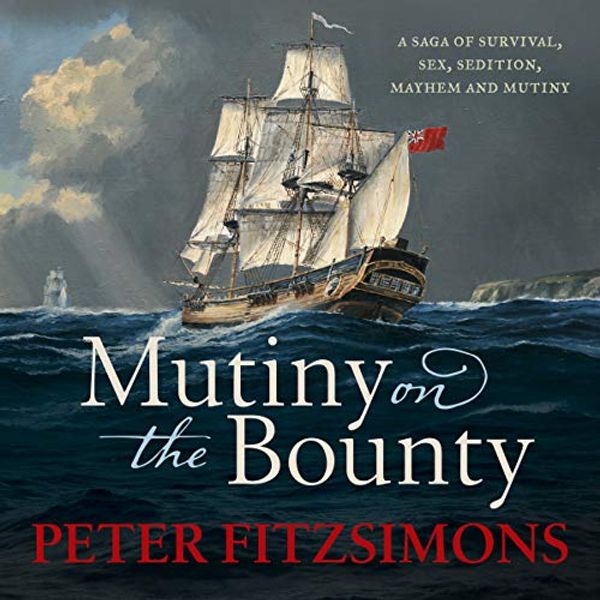 Cover Art for B07GH2Y6GT, Mutiny on the Bounty by Peter FitzSimons