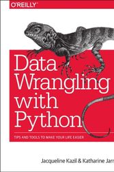 Cover Art for 9781491948811, Data Wrangling Using Python by Jacqueline Kazil