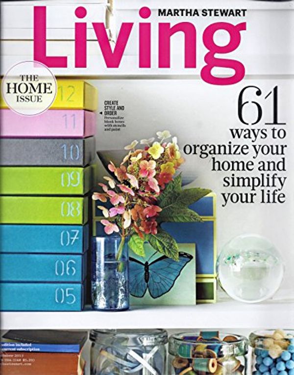 Cover Art for B00M5BSGBM, Martha Stewart Living - The Home Issue - 61 Ways to Organize Your Home and Simplify Your Life - September 2013, No. 237 by Lindsey Taylor (Japanese Garden) (Japanese Cookware Treasures), (a Place for Organize with Everything-Style), (How To dye Lanpshades)