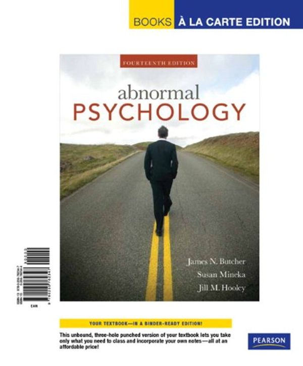 Cover Art for 9780205762347, Abnormal Psychology, Books a la Carte Edition by Butcher, James N., Mineka, Susan, Hooley, Jill M.