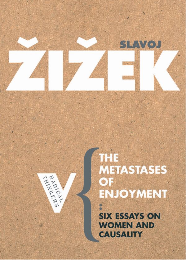 Cover Art for 9781844670611, The Metastases of Enjoyment: On Women and Casuality by Slavoj Zizek