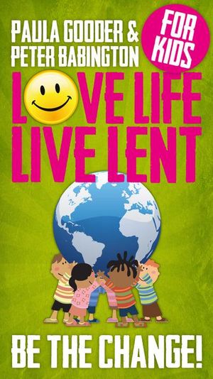 Cover Art for 9780715143155, Love Life Live Lent Kids by Paula Gooder