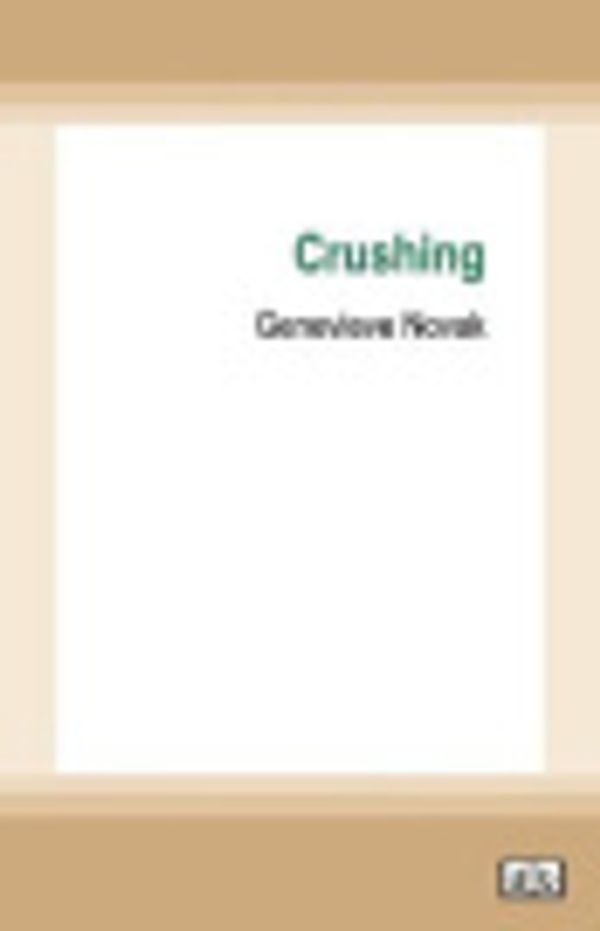 Cover Art for 9781038728210, Crushing by Genevieve Novak