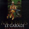Cover Art for 9782731618761, Le garage hermétique by Moebius