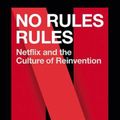 Cover Art for 9780753553657, No Rules Rules: Netflix and the Culture of Reinvention by Reed Hastings, Erin Meyer