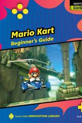 Cover Art for 9781534199699, Mario Kart: Beginner's Guide by Josh Gregory