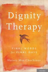 Cover Art for 9780195176216, Dignity Therapy by Harvey Max Chochinov