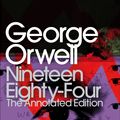 Cover Art for 9780141391700, Nineteen Eighty-Four: The Annotated Edition by George Orwell