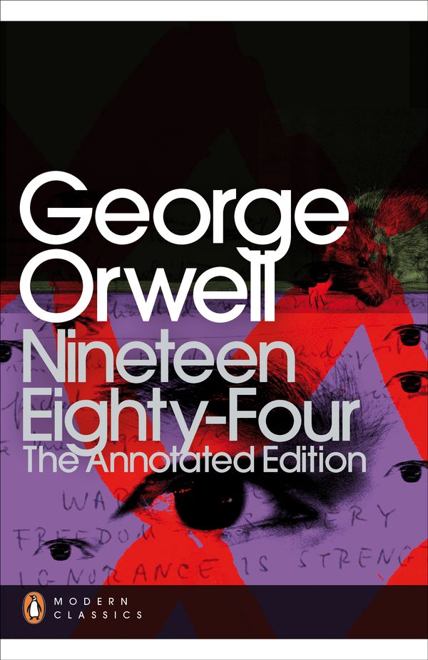 Cover Art for 9780141391700, Nineteen Eighty-Four: The Annotated Edition by George Orwell