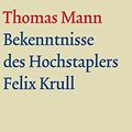 Cover Art for 9783100483447, Bekenntnisse des Hochstaplers Felix Krull. Große kommentierte Frankfurter Ausgabe. Kommentarband by Thomas Mann