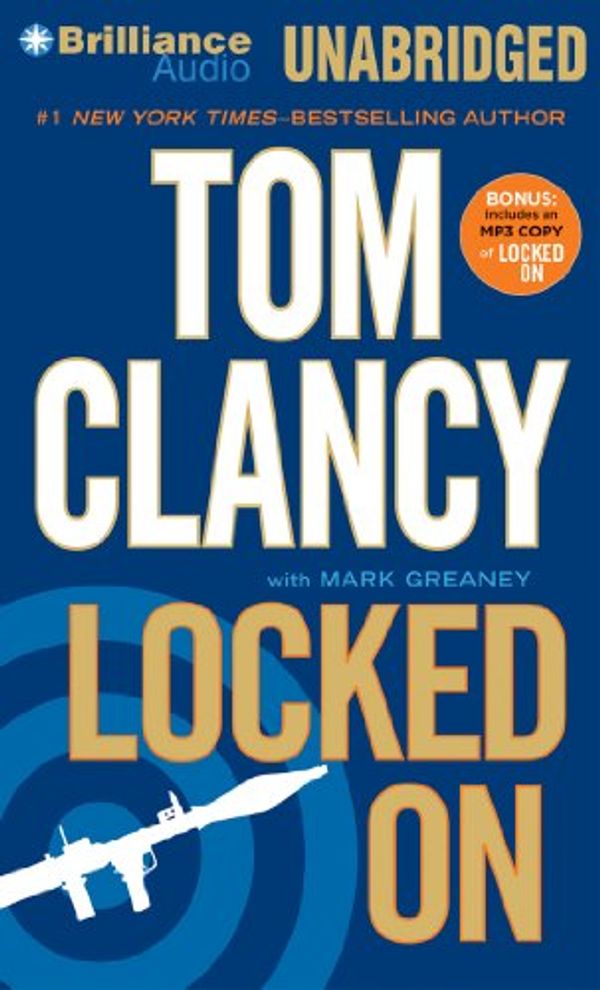Cover Art for 9781455892501, Locked On (with Bonus MP3 Edition of Locked On) by Tom Clancy