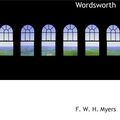 Cover Art for 9780554122328, Wordsworth by F. W. H. Myers
