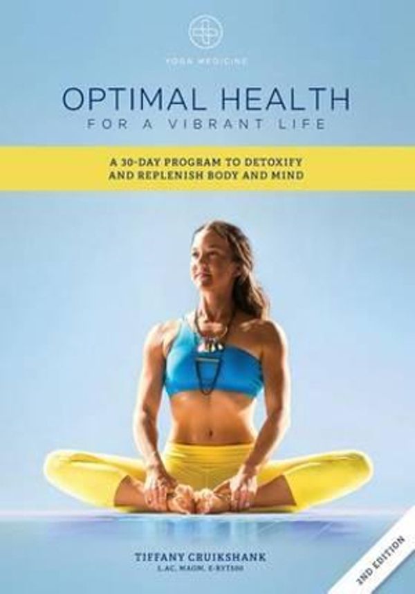 Cover Art for 9781505524970, Optimal Health for a Vibrant LifeA 30-Day Program to Detoxify and Replenish Body... by Tiffany Cruikshank L.Ac