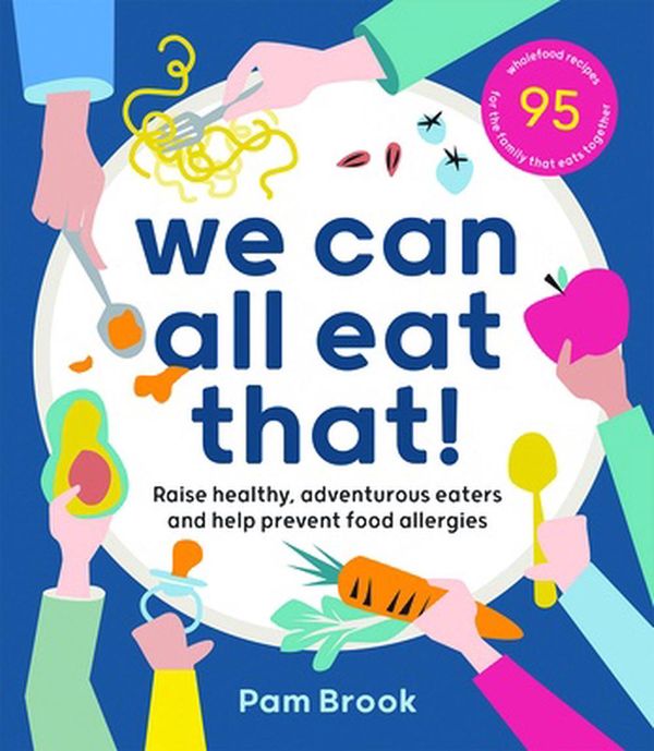 Cover Art for 9781743795798, In a Nutshell: Recipes and Know-How for Preventing Food Allergies in Babies and Children by Pam Brook