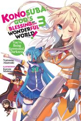 Cover Art for 9780316469333, Konosuba: God's Blessing on This Wonderful World!, Vol. 3 (Manga) (Konosuba (Manga)) by Natsume Akatsuki