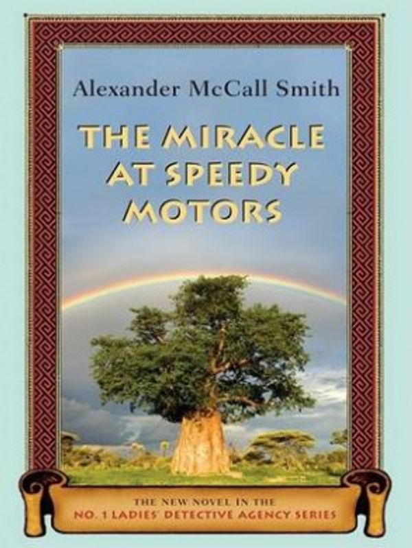 Cover Art for 9781597227193, The Miracle at Speedy Motors by Alexander McCall Smith