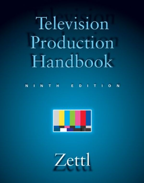 Cover Art for 9780534647278, Television Production Handbook by Herbert Zettl