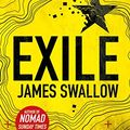 Cover Art for B01MQ16VSM, Exile: The explosive Sunday Times bestselling thriller from the author of NOMAD (The Marc Dane series) by James Swallow