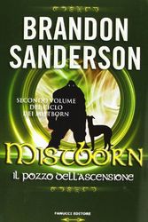 Cover Art for 9788834721377, Mistborn: Il Pozzo dell'Ascensione by Brandon Sanderson