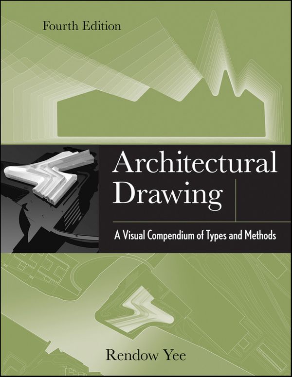 Cover Art for 9781118310441, Architectural Drawing by Rendow Yee