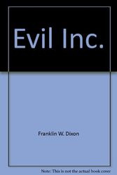 Cover Art for 9780671672591, Evil, Inc. by Franklin W. Dixon