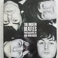 Cover Art for 9781850295242, The Unseen "Beatles" by Bob Whitaker