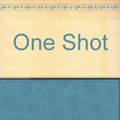 Cover Art for 9781405621083, One Shot by Lee Child
