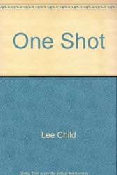 Cover Art for 9781405621083, One Shot by Lee Child