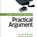 Cover Art for 9781457683886, Practical Argument: Short Edition by Laurie G. Kirszner