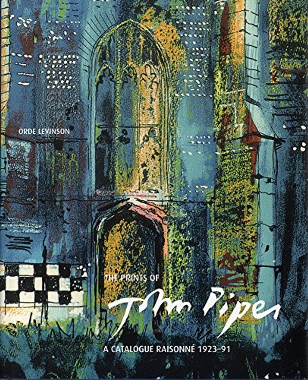 Cover Art for 9781848220638, The Prints of John Piper: Quality and Experiment by Orde Levinson, David Fraser Jenkins