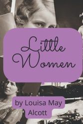 Cover Art for 9798842467020, Little Women: Historical fiction and romance book for women (Annotated) by Alcott, Louisa May