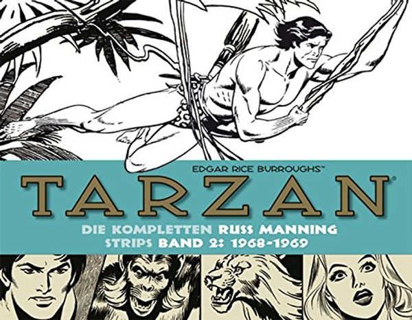 Cover Art for 9783939625728, Tarzan: Die kompletten Russ Manning Strips / Band 2 1968 - 1969 by Edgar Rice Burroughs