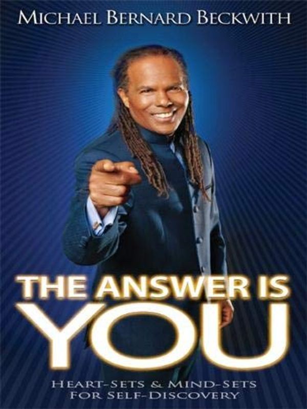 Cover Art for 9781401939359, The Answer is You by Michael Bernard Beckwith