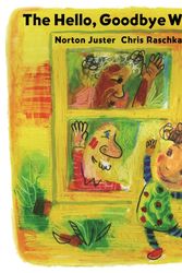 Cover Art for 9780786809141, The Hello, Goodbye Window by Norton Juster