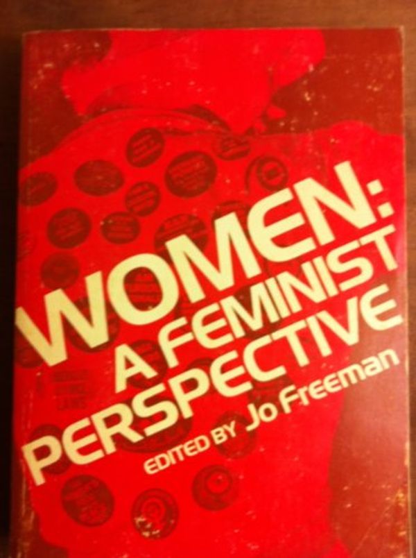 Cover Art for 9780874842890, Women: A Feminist Perspective by Jo Freeman