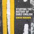 Cover Art for 9780230551374, Studying the History of Early English by Horobin, Simon