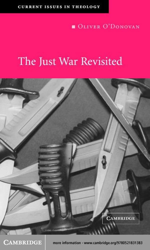 Cover Art for 9780511056703, The Just War Revisited by Oliver O'Donovan