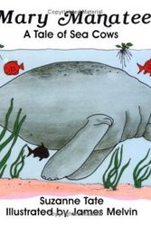 Cover Art for 9780961634490, Mary Manatee by Suzanne Tate
