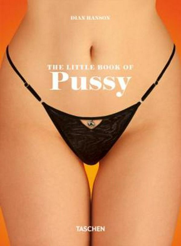 Cover Art for 9783836566858, Pussy Book by Dian Hanson
