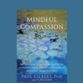 Cover Art for 9781458793751, Mindful Compassion by Paul Gilbert