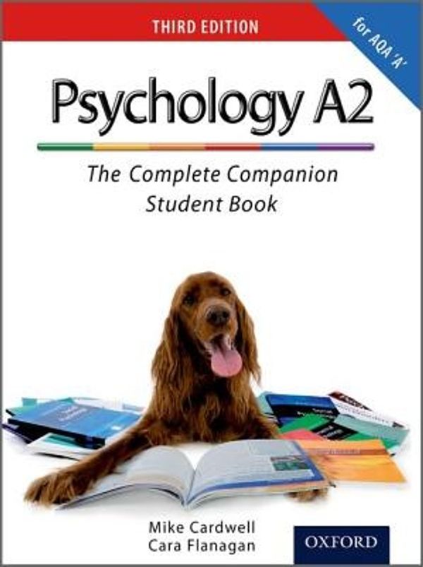 Cover Art for 9780199129843, Complete Companions: A2 Student Book for AQA A Psychology by Cardwell, Mike, Flanagan, Cara