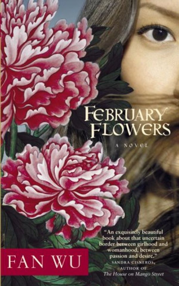 Cover Art for 9780385662925, February Flowers by Fan Wu