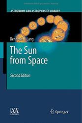 Cover Art for 9783540769521, The Sun from Space by Kenneth R. Lang