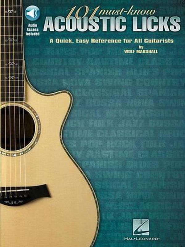Cover Art for 9781423460275, 101 Must-Know Acoustic Licks: A Quick, Easy Reference for All Guitarists by Marshall, Wolf