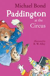 Cover Art for 9780008173661, Paddington at the Circus by Michael Bond