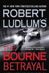 Cover Art for B00BXUFBJ6, Robert Ludlum's (TM) The Bourne Betrayal 1st (first) Edition by Van Lustbader, Eric [2008] by Unknown