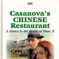 Cover Art for 9780753158180, Casanova's Chinese Restaurant (Dance to the Music of Time) by Anthony Powell