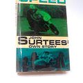Cover Art for B000J3QL2E, Speed, John Surtees' Own Story by John Surtees
