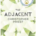 Cover Art for 9780575105386, The Adjacent by Christopher Priest